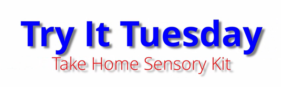 Try It Tuesday. Take Home Sensory Kit.