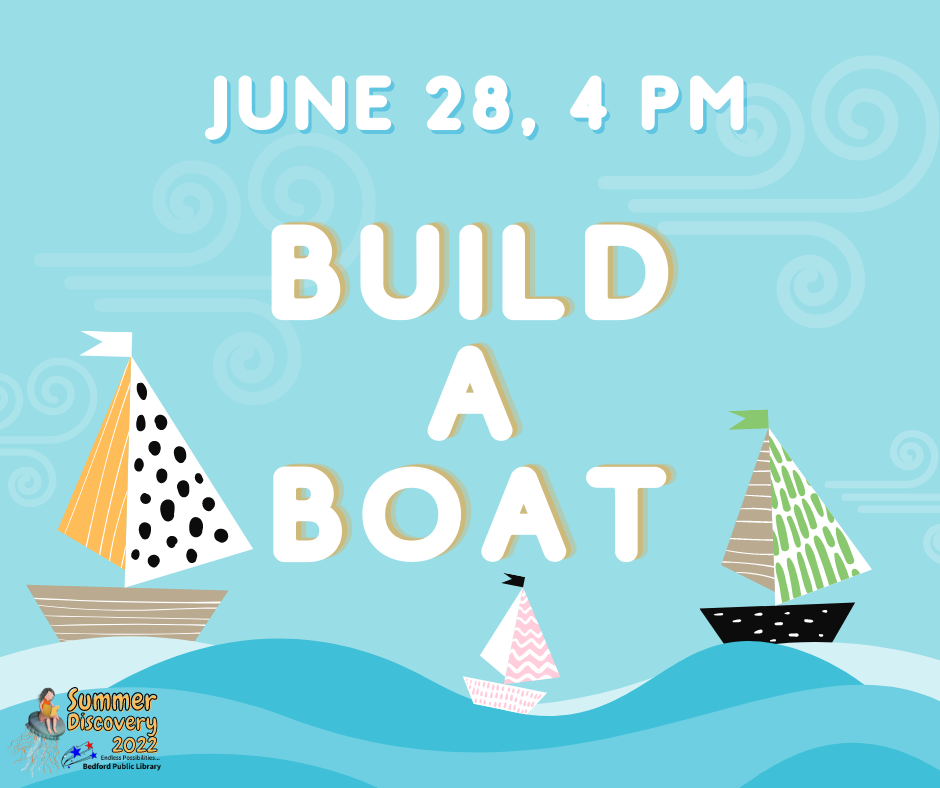 June 28 at 4 pm. Build a boat.