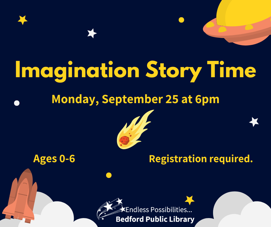 Settle in for the evening with a nighttime Story Time! We will read stories about big imaginations and snack on unicorn bark. For families with children ages 0-6 years. Registration required at bedlib.org.