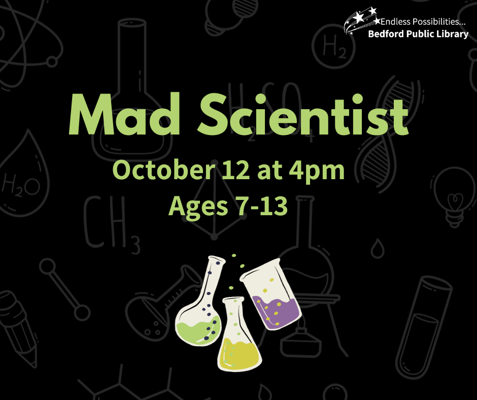 Mix, bubble, pour, and test to see which experiment is the best! Join Cindy for some explosive fun on October 12 at 4pm. Register on bedlib.com.