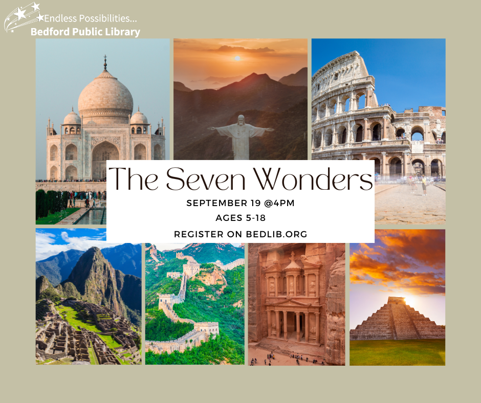 All aboard to The Seven Wonders of the World where you will explore each location virtually, try a local treat, and take a turn at building your own wonder! Join Cindy on September 19 at 4pm, ages 5-18. Registration required.