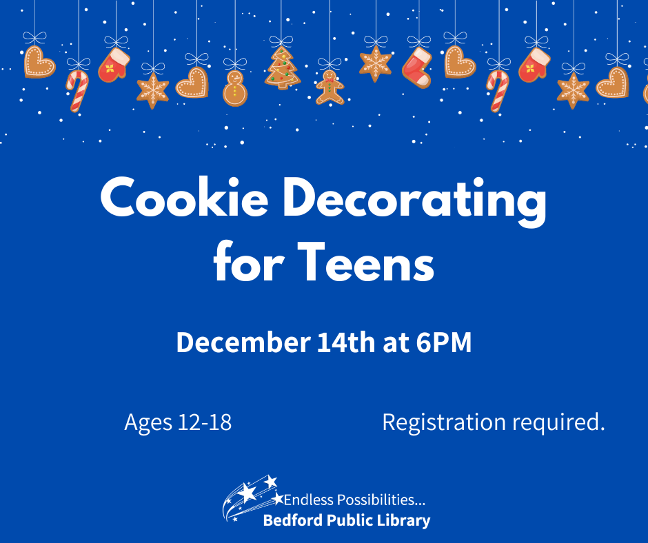 Take a brain break this holiday season and join Maddie for cookie decorating! On December 14th at 6pm, teens ages 12-18 are invited to join in on this fun winter activity. Registration required.