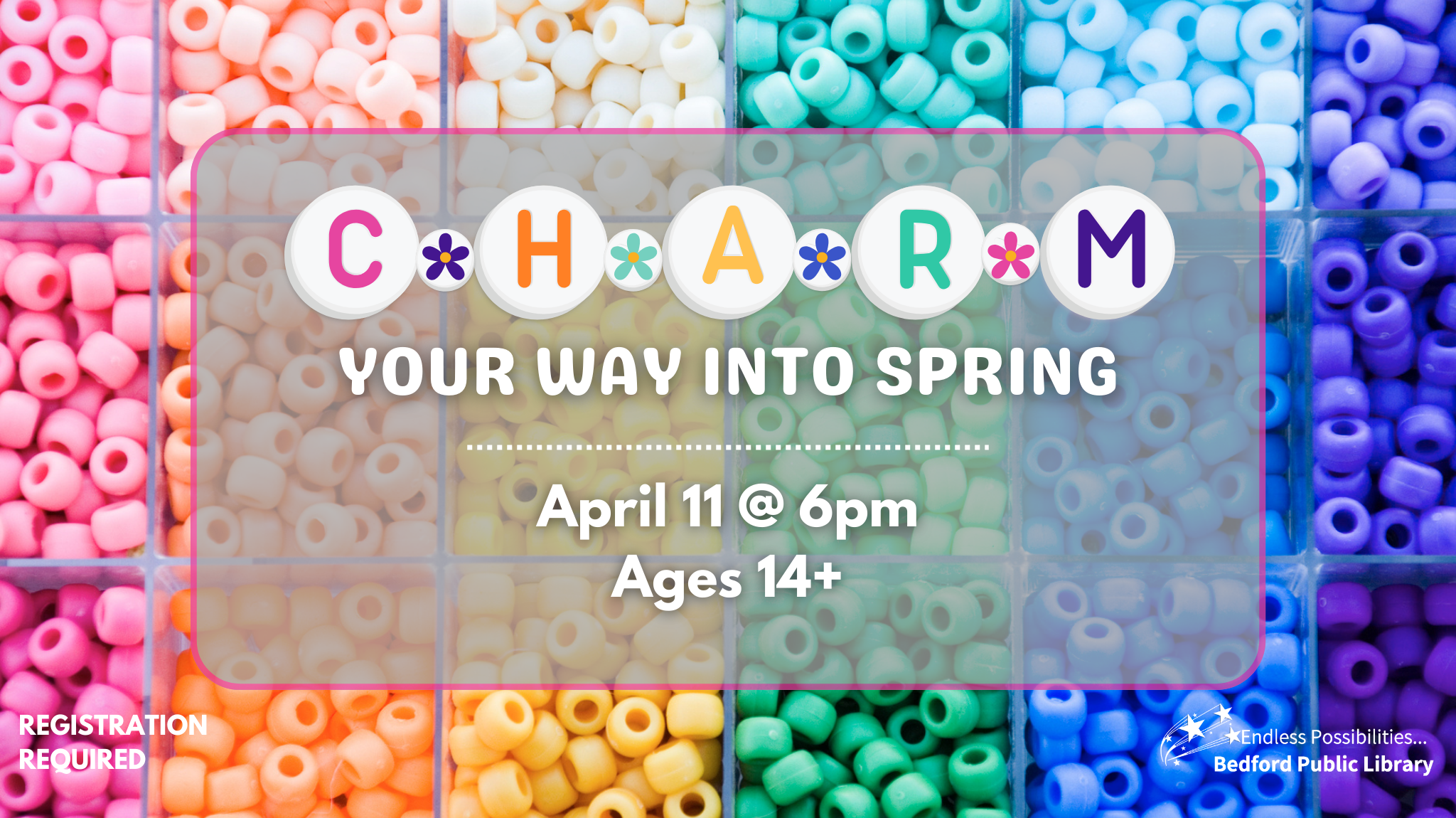 Charm Your Way Into Spring on April 11 at 6pm. Ages 14 and up ONLY