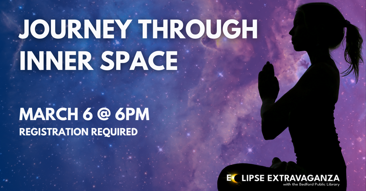 Journey Through Inner Space on March 6 at 6pm