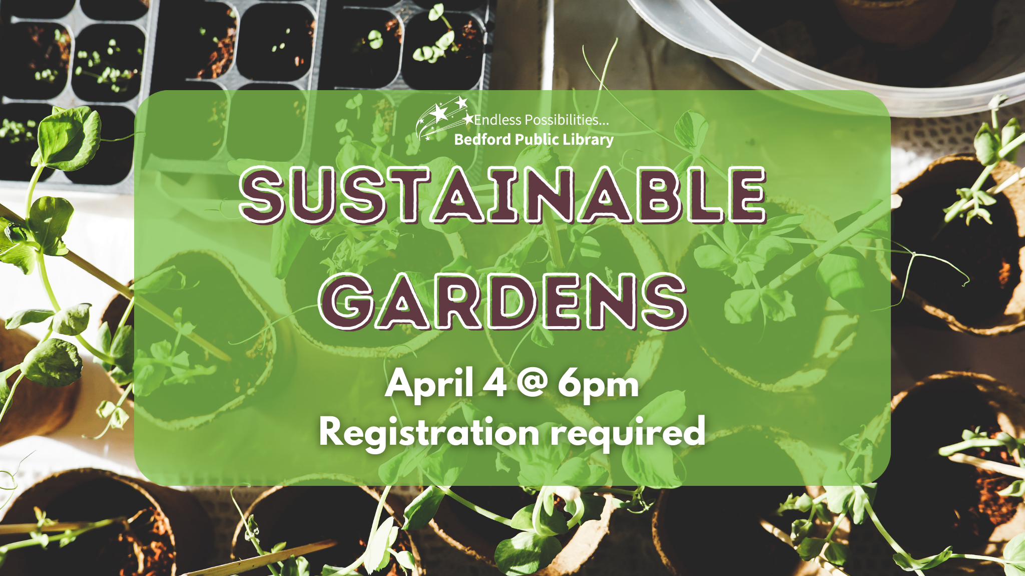 Sustainable Gardens on April 4 at 6pm