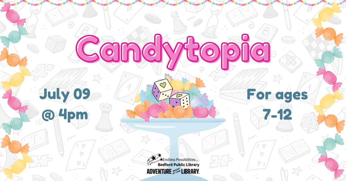 Candytopia on July 9 for kids 7-13 and their families. At 4pm