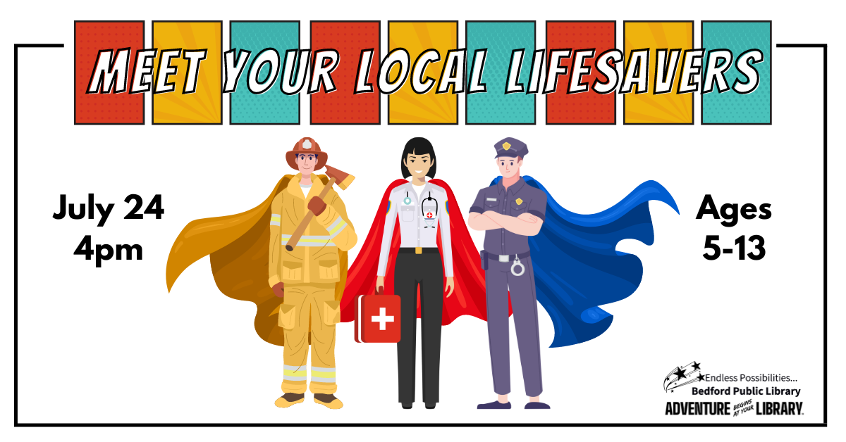 Local Lifesavers on July 24 at 4pm Ages 5-13
