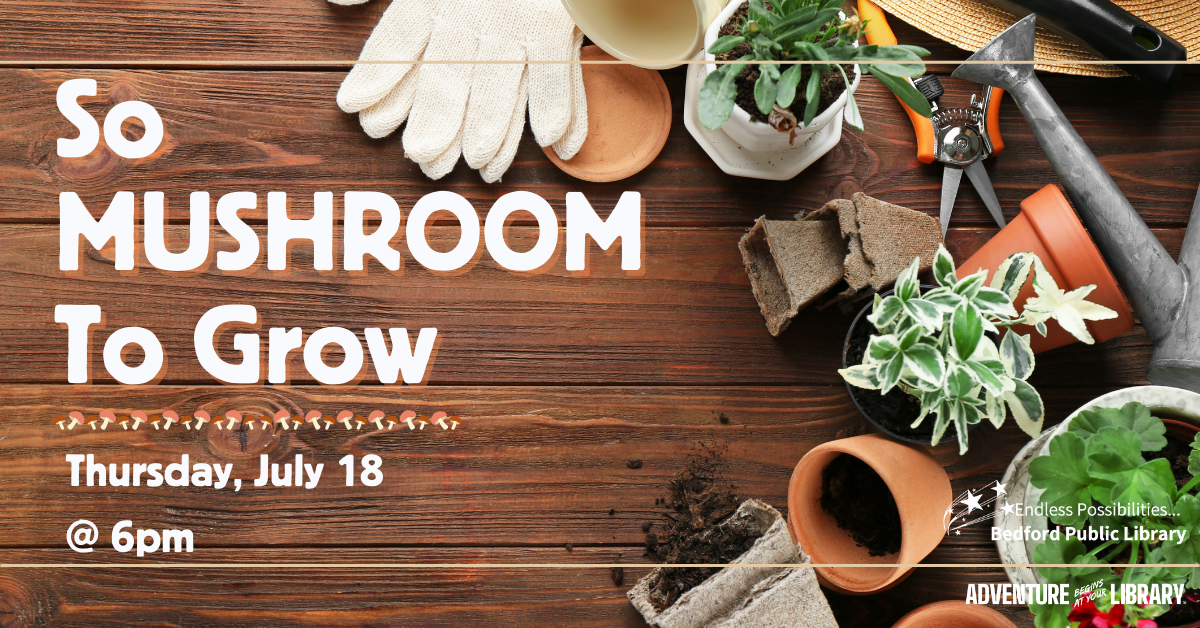 So MUSHROOM To Grow on July 18 at 6pm