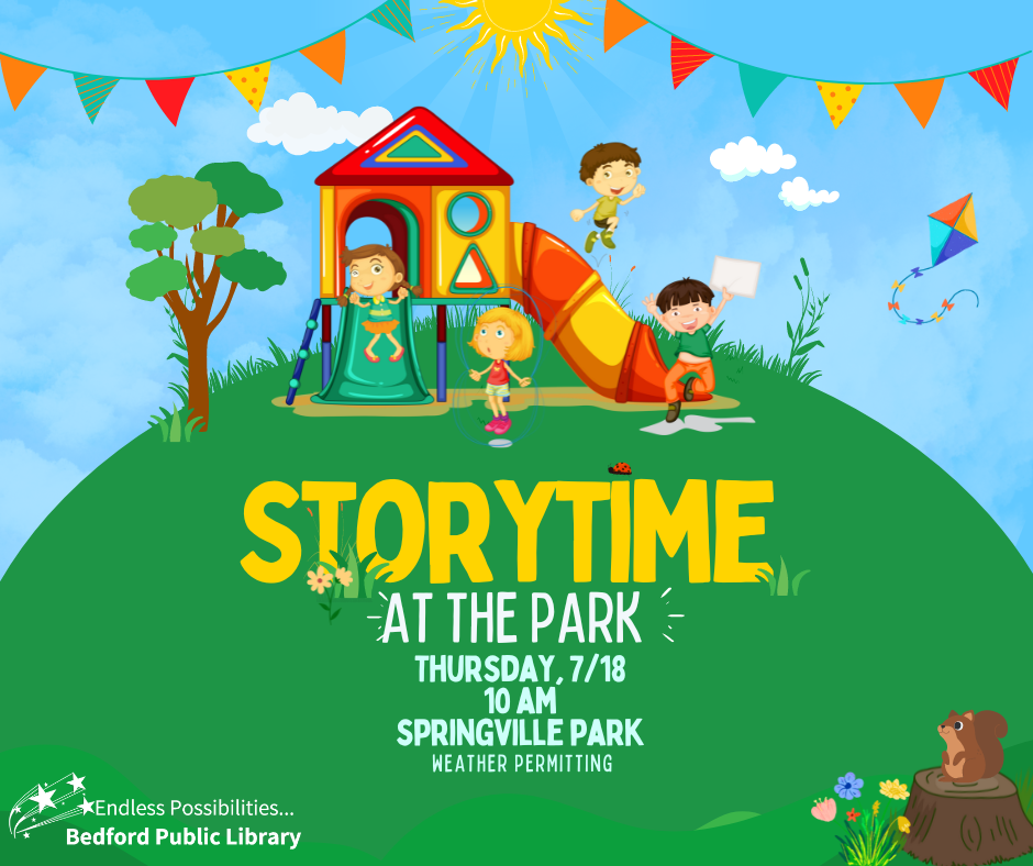 Storytime at the Park on July 18 at 10am. Springville Park
