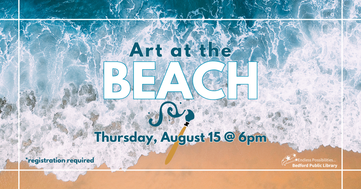 Art at the Beach on August 15th at 6pm. Adult program. Registration required.